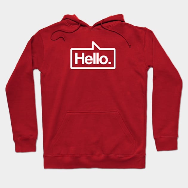 Hello - Talking Shirt (White on Red) Hoodie by jepegdesign